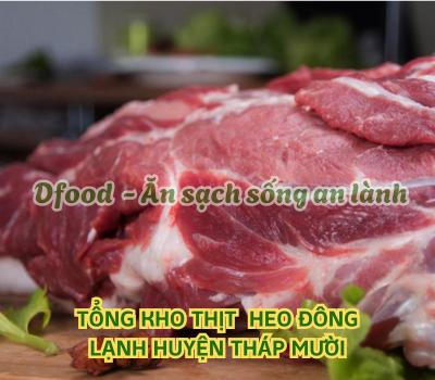 Cung cấp sỉ thịt heo đông lạnh giá tốt tại Huyện Tháp Mười