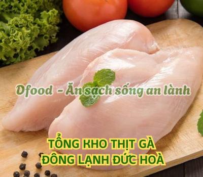 Cung cấp thịt gà đông lạnh cho bếp ăn công nghiệp tại Đức Hòa