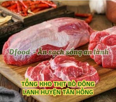 Nguồn cung cấp thịt bò đông lạnh số lượng lớn giá sỉ tại Huyện Tân Hồng