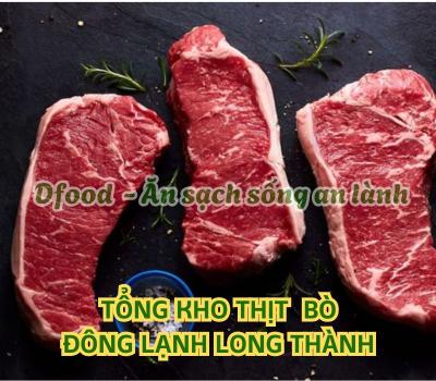 Nhà cung cấp thịt bò đông lạnh cho nhà hàng, quán ăn tại Long Thành