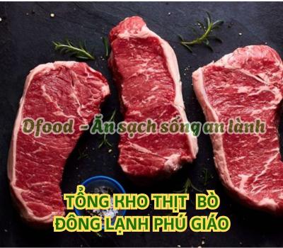 Nhà cung cấp thịt bò đông lạnh cho nhà hàng, quán ăn tại Phú Giáo